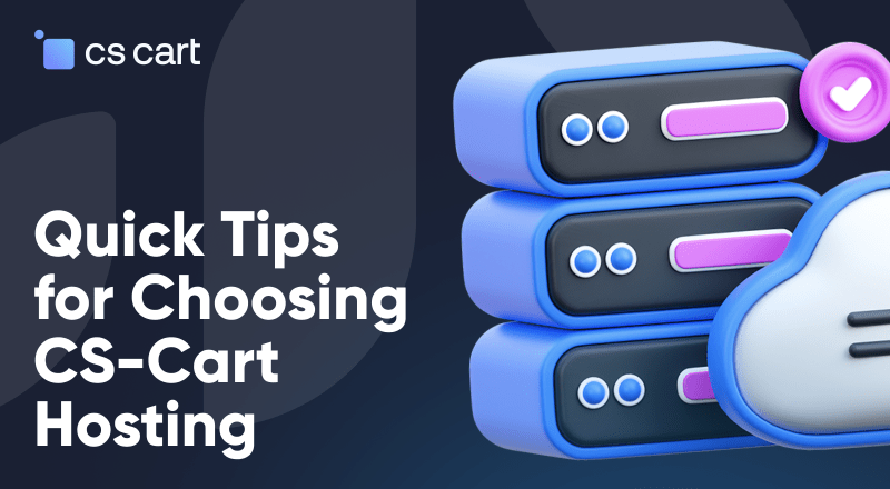 Expert Tips: How to Choose Hosting for CS-Cart - CS-Cart Blog