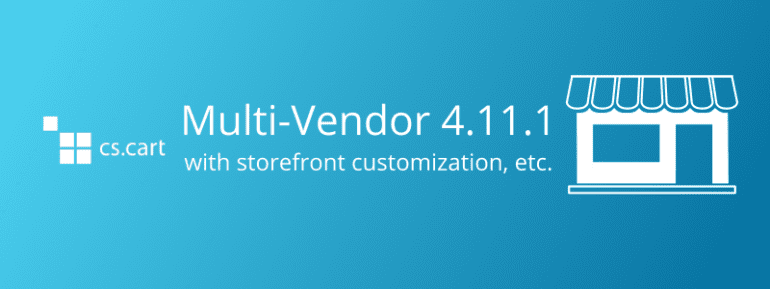 Meet Multi-Vendor 4.11.1 with Storefront Customization and Moderation Improvements - CS-Cart Blog