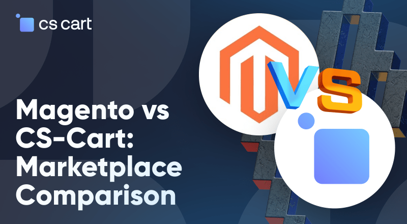 CS-Cart vs Magento: Which One to Choose?